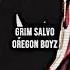 Grim Salvo OREGON BOYZ Slowed Remastered