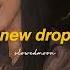 Don Toliver New Drop Slowed Reverb