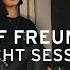 ELIF FREUNDE NACHT SESSION