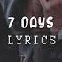 WRKINSILENCE 7 Days Lyrics