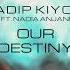 Adip Kiyoi Nadia Anjani Our Destiny