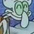 Squidward Laughing Nothing Else