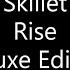 Skillet Rise Deluxe Edition Lyrics