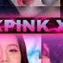 BLACKPINK X ITZY Wannabe X Boombayah M V