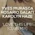 Yves Murasca Rosario Galati Feat Karolyn Haze Love This Life Club Mix Shorts