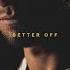 Better Off