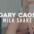 Gary Caos Milk Shake Original Mix