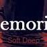 Soft Deep Memories Original Mix