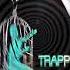 Trapped