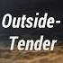 Outside TENDER Lyrics