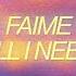 Faime All I Need Official Lyric Video