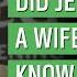 Did Jesus Have A Wife Seven Minute Seminary