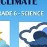 Unit 11 Weather Climate Grade 6 Science