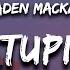 Kaden MacKay Your Stupid Face Lyrics