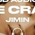 Jimin 지민 Like Crazy 8D AUDIO USE HEADPHONES