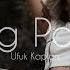 Ufuk Kaplan Big Pain Official Audio