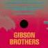 Gibson Brothers Ooh What A Life Gerd Janson Shan Edit