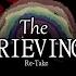 The Grieving Re Take