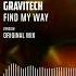 Gravitech Find My Way Official Audio