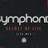 Enjoy Symphonix Live Mix Secret Of Life Nice Weekend Ahead Where Ever You Watch