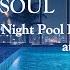 RnB Soul Chill Music 洋楽Playlist Night Pool Lounge At 3 00 A M なんかエモくて心地いい R Bプレイリスト