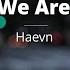 Haevn We Are Karaoke