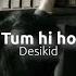 Tum Hi Ho Sped Up Reverb