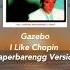 Gazebo I Like Chopin 98 Baperbarengg Version