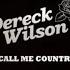 Dereck Wilson Call Me Country Lyric Video