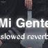 Mi Gente Slowed Reverb