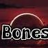 Imagine Dragons Bones Sped Up