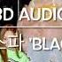 8D Audio Aespa 에스파 Black Mamba