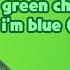 All Green Characters Sing Im Blue Da Ba Dee LONG VIDEO FIXED