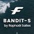 BANDIT S Product Video By Raphael Salles