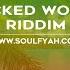 Reggae Instrumental WICKED WORLD RIDDIM By SoulFyah