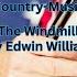 The Windmill Roy Edwin Williams Country Musik