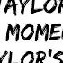 Taylor Swift The Moment I Knew Taylor S Version Lyrics