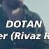 Dotan Louder Rivaz Remix