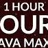 Ava Max Into Your Arms 1 Hour