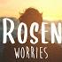 Tom Rosenthal Worries Lyrics