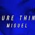 Miguel Sure Thing Slowed Reverb Lyrics