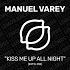 Manuel Varey Kiss Me Up All Night LEMON JUICE RECORDS