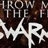 SWARM Throw Me In The Fire Official Lyric Video