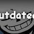 UNDERTALE Final Showdown UNDERTALE Sans A Bad Time Outdated