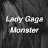 Lady Gaga Monster Slowed Reverb