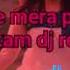 Thukra Ke Mera Pyar Inteqam Dekhegi Dj Remix DJ REMIX BY VIKASH