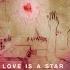 Love Is A Star Feat Scarlett Quinn