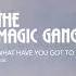 The Magic Gang What Have You Got To Lose Official Audio