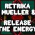 Retrika Alex Mueller Alvi Release The Energy Extended Mix