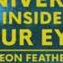 Neon Feather Universe Inside Your Eyes Audio Video